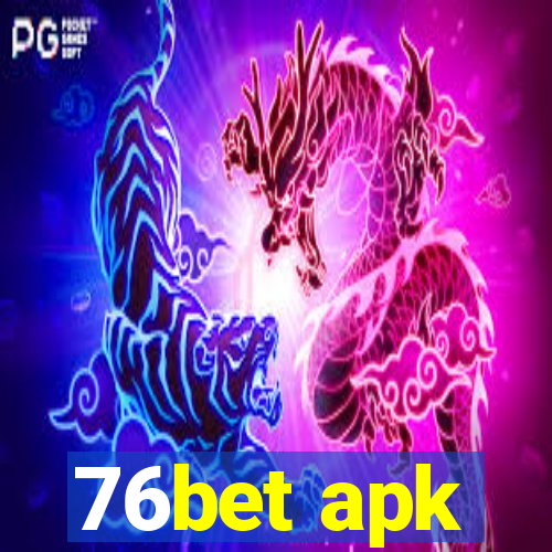 76bet apk